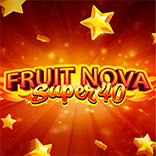 Fruit Super Nova 40
