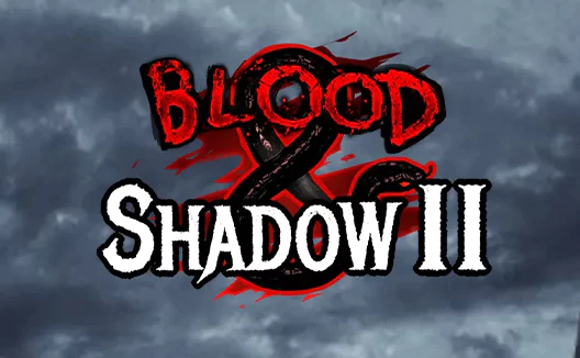 Blood & Shadow 2