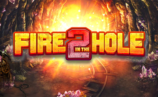 Fire in the Hole 2