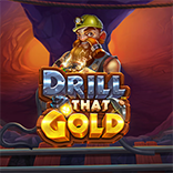 Drill that Gold