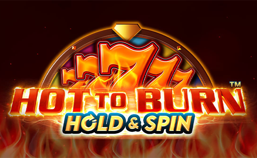 Hot to Burn Hold and Spin