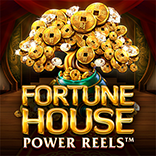 Fortune House Power Reels